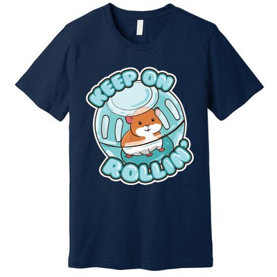 Keep On Rolling Cute Hamster Hammy Owner Pet Lover Gift Premium T-Shirt