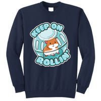 Keep On Rolling Cute Hamster Hammy Owner Pet Lover Gift Tall Sweatshirt