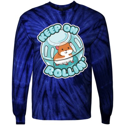 Keep On Rolling Cute Hamster Hammy Owner Pet Lover Gift Tie-Dye Long Sleeve Shirt