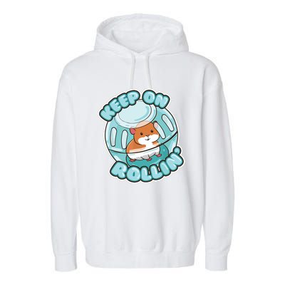 Keep On Rolling Cute Hamster Hammy Owner Pet Lover Gift Garment-Dyed Fleece Hoodie