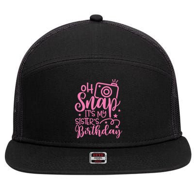 Kids Oh Snaps Its My Sisters Birthday Cute Birthday Sister Baby 7 Panel Mesh Trucker Snapback Hat