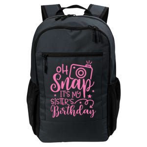 Kids Oh Snaps Its My Sisters Birthday Cute Birthday Sister Baby Daily Commute Backpack