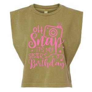 Kids Oh Snaps Its My Sisters Birthday Cute Birthday Sister Baby Garment-Dyed Women's Muscle Tee