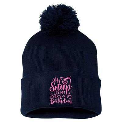 Kids Oh Snaps Its My Sisters Birthday Cute Birthday Sister Baby Pom Pom 12in Knit Beanie