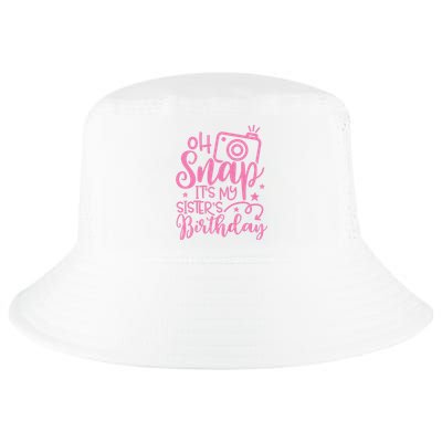 Kids Oh Snaps Its My Sisters Birthday Cute Birthday Sister Baby Cool Comfort Performance Bucket Hat