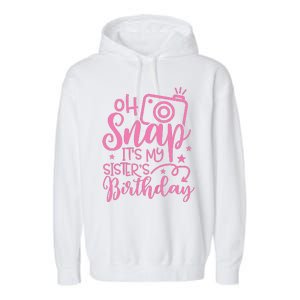 Kids Oh Snaps Its My Sisters Birthday Cute Birthday Sister Baby Garment-Dyed Fleece Hoodie