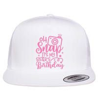 Kids Oh Snaps Its My Sisters Birthday Cute Birthday Sister Baby Flat Bill Trucker Hat