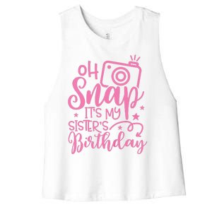 Kids Oh Snaps Its My Sisters Birthday Cute Birthday Sister Baby Women's Racerback Cropped Tank