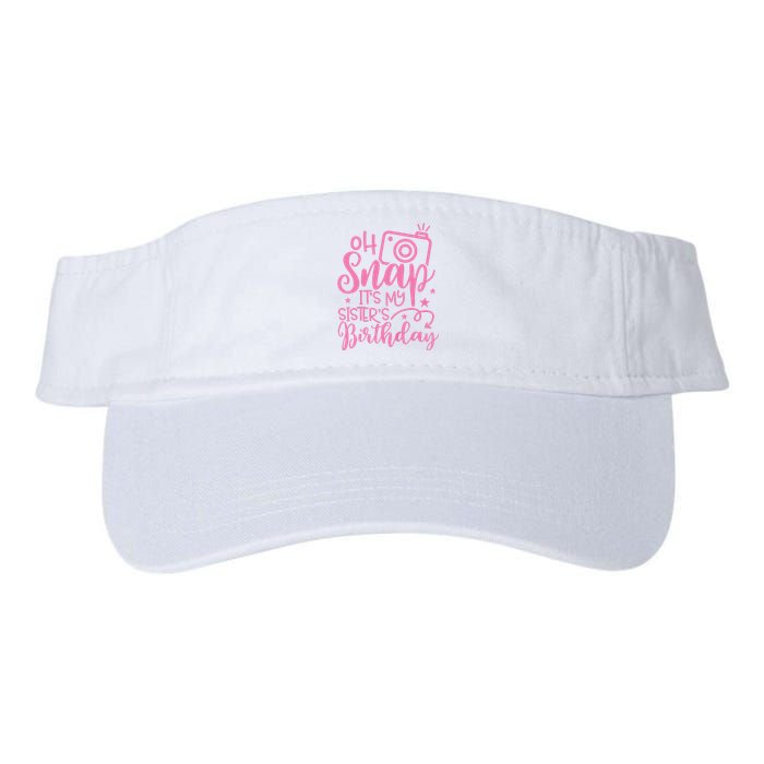 Kids Oh Snaps Its My Sisters Birthday Cute Birthday Sister Baby Valucap Bio-Washed Visor