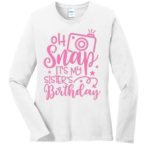 Kids Oh Snaps Its My Sisters Birthday Cute Birthday Sister Baby Ladies Long Sleeve Shirt