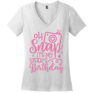 Kids Oh Snaps Its My Sisters Birthday Cute Birthday Sister Baby Women's V-Neck T-Shirt