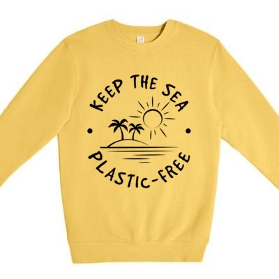 Keep Our Sea Plastic Free Ecogiftfriendly Ocean Fan Gift Premium Crewneck Sweatshirt