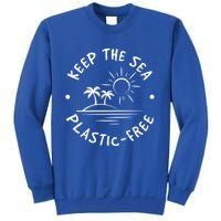 Keep Our Sea Plastic Free Ecogiftfriendly Ocean Fan Gift Sweatshirt