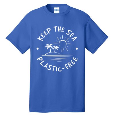 Keep Our Sea Plastic Free Ecogiftfriendly Ocean Fan Gift Tall T-Shirt