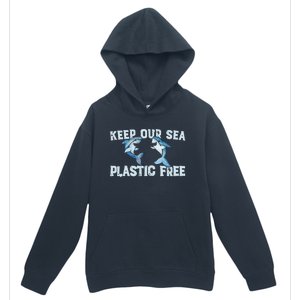 Keep Our Sea Plastic Free Fun Shark Gift Urban Pullover Hoodie