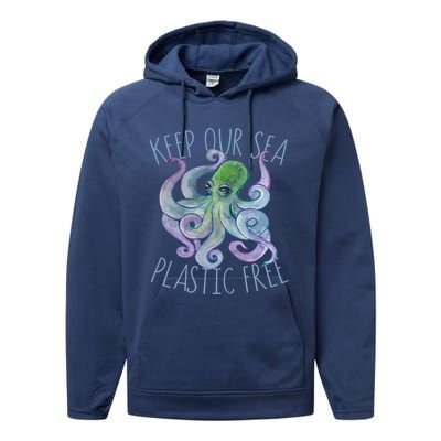 Keep Our Sea Plastic Free Octopus Cool Gift Performance Fleece Hoodie