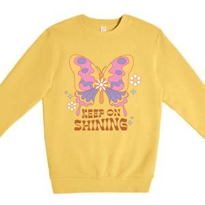 Keep On Shining Butterfly Groovy Daisy Flowers Plants Garden Gift Premium Crewneck Sweatshirt