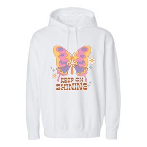 Keep On Shining Butterfly Groovy Daisy Flowers Plants Garden Gift Garment-Dyed Fleece Hoodie