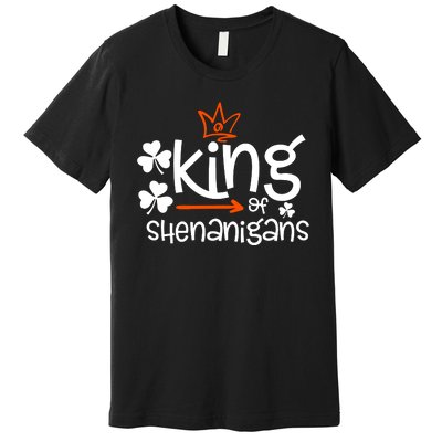 King Of Shenanigans Irish Fun Matching Family Patricks Gift Premium T-Shirt