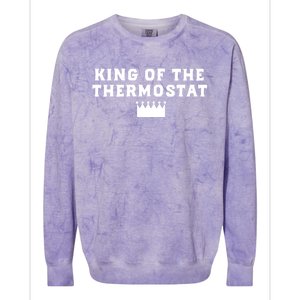 King Of The Thermostat Funny Dad Gift Colorblast Crewneck Sweatshirt