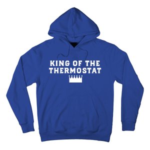 King Of The Thermostat Funny Dad Gift Hoodie