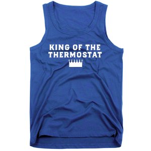 King Of The Thermostat Funny Dad Gift Tank Top