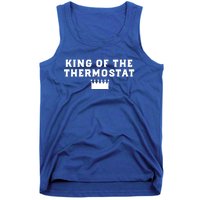 King Of The Thermostat Funny Dad Gift Tank Top