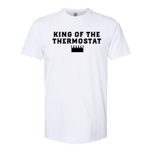 King Of The Thermostat Funny Dad Gift Softstyle CVC T-Shirt