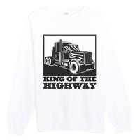 King Of The Highway Trucker Premium Crewneck Sweatshirt