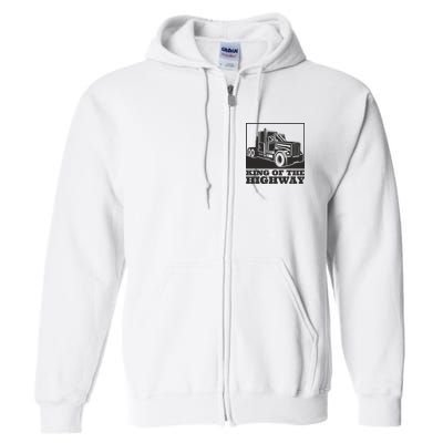 King Of The Highway Trucker Full Zip Hoodie