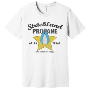 King Of The Hill Strickland Propane Arlen, Tx Premium T-Shirt