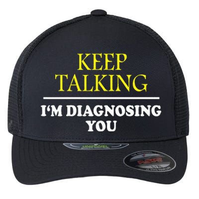 Keep On Talking Psychology Diagnose Flexfit Unipanel Trucker Cap