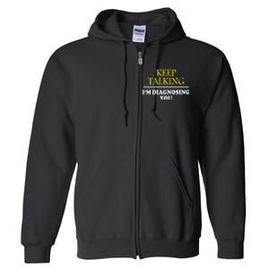 Keep On Talking Psychology Diagnose Full Zip Hoodie