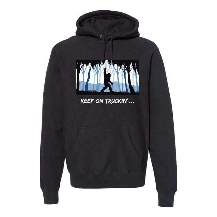 Keep on Truckin Bigfoot Forest Vintage Funny Tee Premium Hoodie