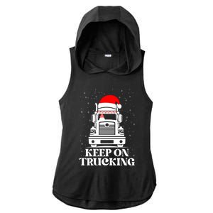 Keep On Truckin Christmas Truck Driver Xmas Trucking Season Gift Ladies PosiCharge Tri-Blend Wicking Draft Hoodie Tank