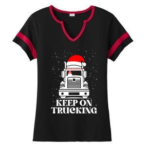 Keep On Truckin Christmas Truck Driver Xmas Trucking Season Gift Ladies Halftime Notch Neck Tee