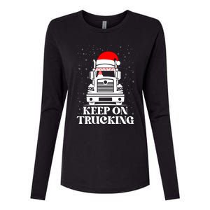 Keep On Truckin Christmas Truck Driver Xmas Trucking Season Gift Womens Cotton Relaxed Long Sleeve T-Shirt