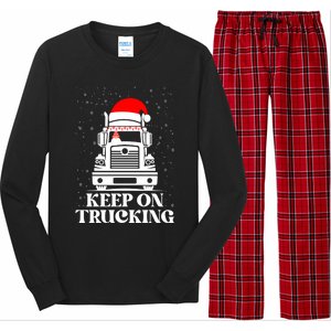 Keep On Truckin Christmas Truck Driver Xmas Trucking Season Gift Long Sleeve Pajama Set