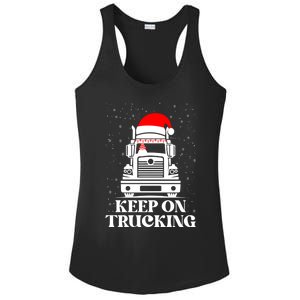 Keep On Truckin Christmas Truck Driver Xmas Trucking Season Gift Ladies PosiCharge Competitor Racerback Tank