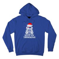 Keep On Truckin Christmas Truck Driver Xmas Trucking Season Gift Hoodie