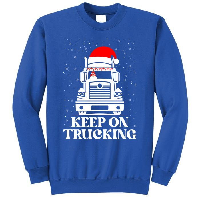 Keep On Truckin Christmas Truck Driver Xmas Trucking Season Gift Sweatshirt