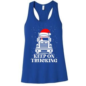 Keep On Truckin Christmas Truck Driver Xmas Trucking Season Gift Women's Racerback Tank