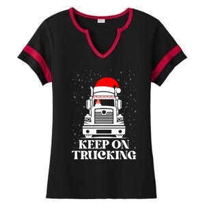 Keep On Truckin Christmas Truck Driver Xmas Trucking Season Cool Gift Ladies Halftime Notch Neck Tee