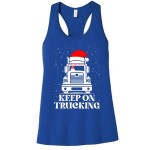 Keep On Truckin Christmas Truck Driver Xmas Trucking Season Cool Gift Women's Racerback Tank