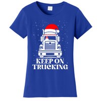 Keep On Truckin Christmas Truck Driver Xmas Trucking Season Cool Gift Women's T-Shirt