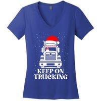 Keep On Truckin Christmas Truck Driver Xmas Trucking Season Cool Gift Women's V-Neck T-Shirt