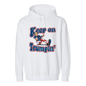 Keep On Trumpin Trump For President 2024 Garment-Dyed Fleece Hoodie