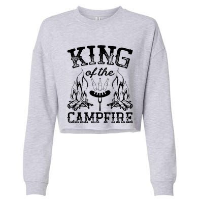 King Of The Campfire Bonfire Camping Couples Gift Cute Gift Cropped Pullover Crew