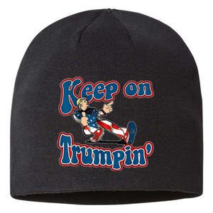 Keep On Trumpin Trump For President 2024 Sustainable Beanie