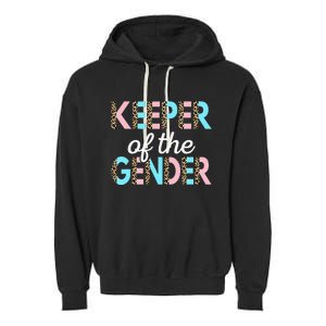 Keeper Of The Gender Baby Shower Gender Reveal Party Garment-Dyed Fleece Hoodie